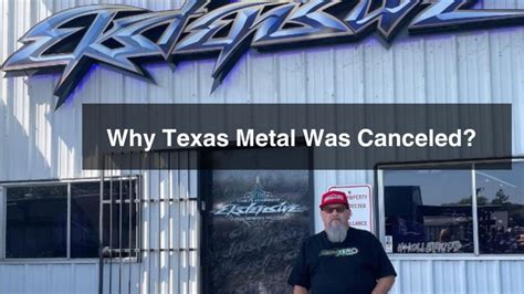 The Real Reason Why Texas Metal Was Canceled